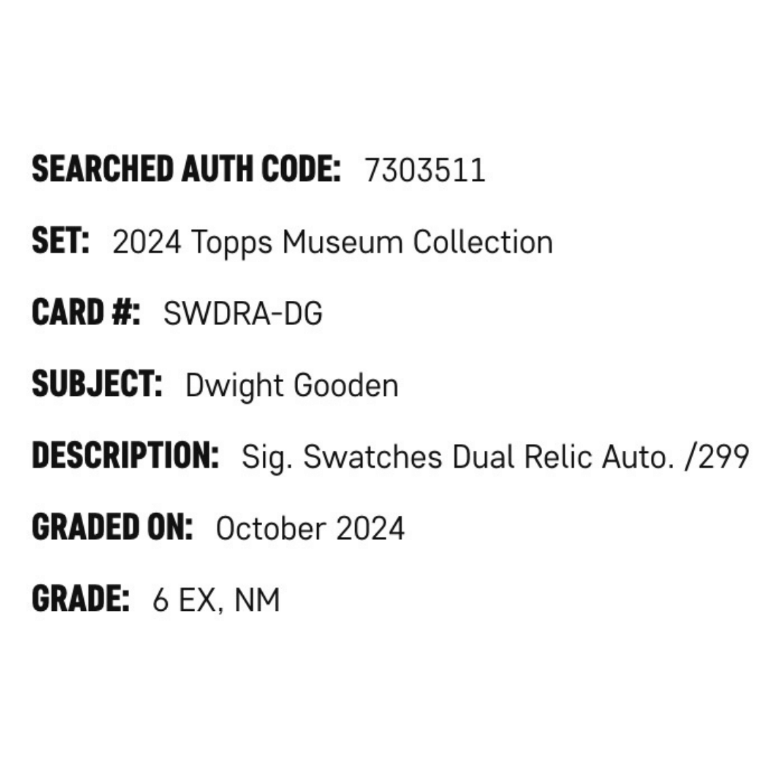 Dwight Gooden SGC 6 2024 Topps Museum Collection Signature Swatches Dual Relic Autograph #d/ 299 Card #SWDRA-DG