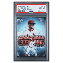 JJ Wetherholt PSA 10 2025 Topps Bowman Chrome Greatness Loading Card #GL17