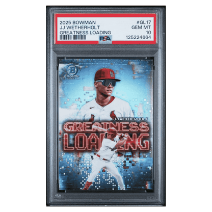 JJ Wetherholt PSA 10 2025 Topps Bowman Chrome Greatness Loading Card #GL17