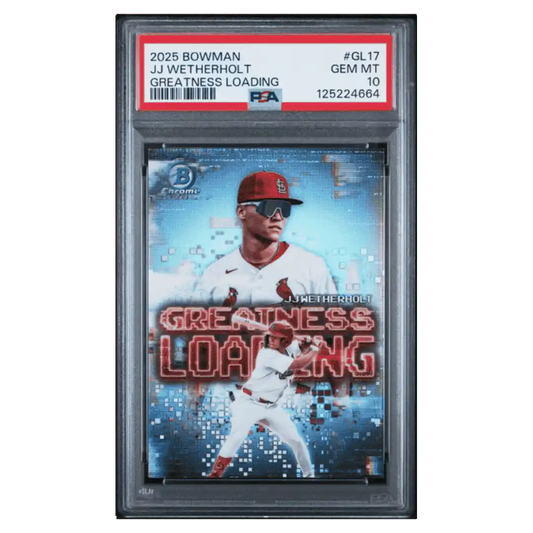 JJ Wetherholt PSA 10 2025 Topps Bowman Chrome Greatness Loading Card #GL17
