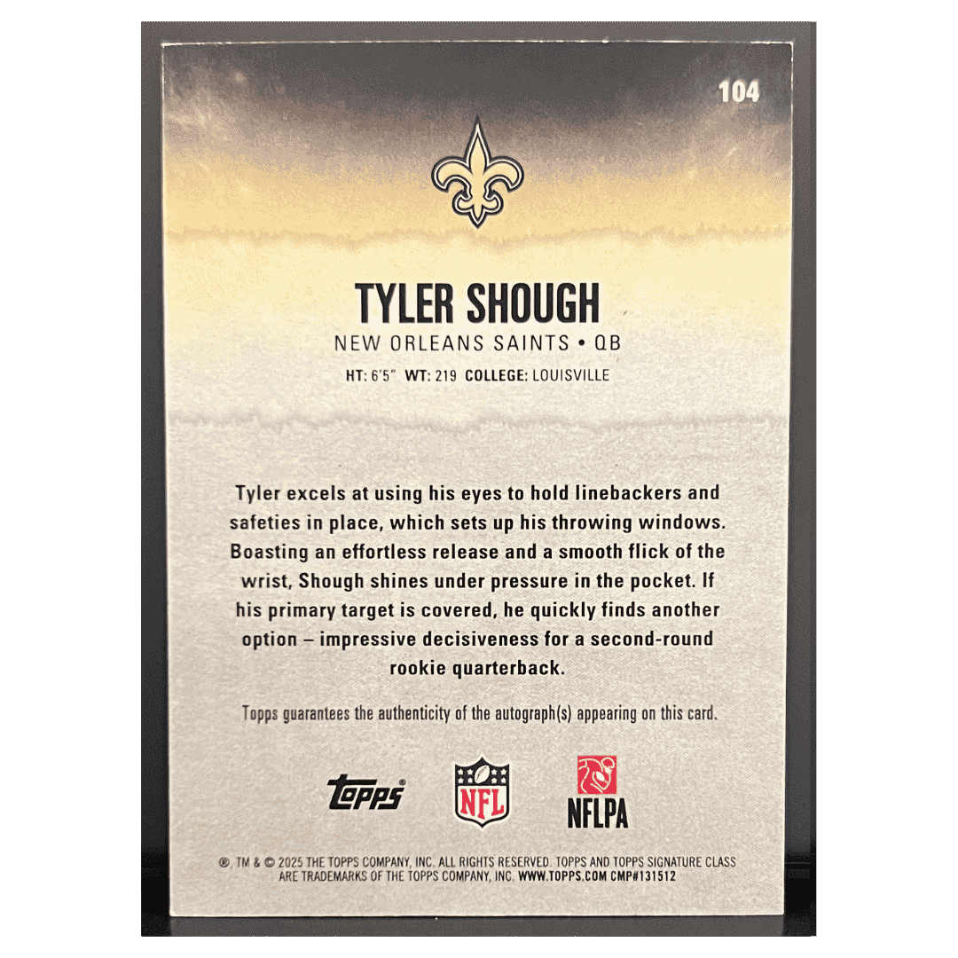 Tyler Shough 2025 Topps Signature Class Autograph Rookie RC #d/ 25 Card #104